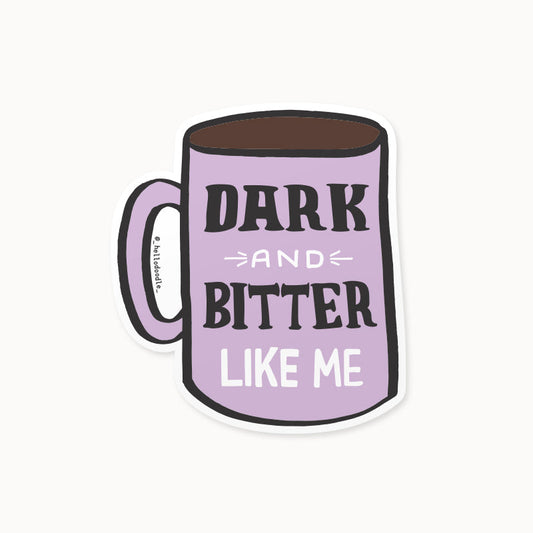 Dark and Bitter Sticker - Wholesale
