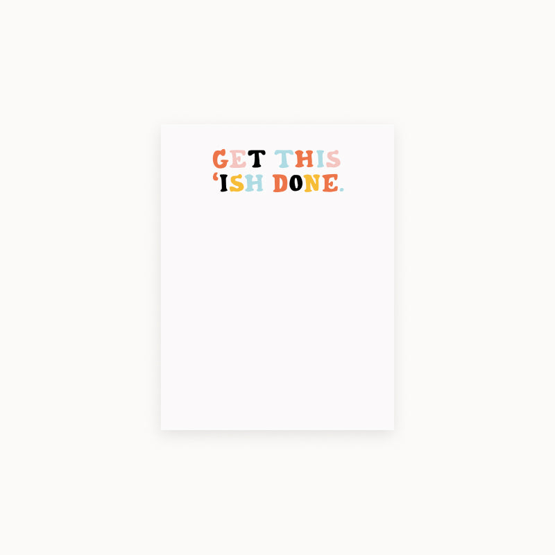 Get This 'Ish Done Notepad