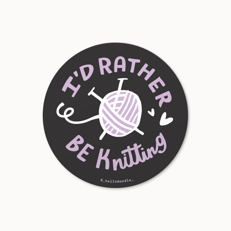 Rather Be Knitting Sticker
