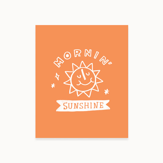 Mornin' Sunshine Art Print