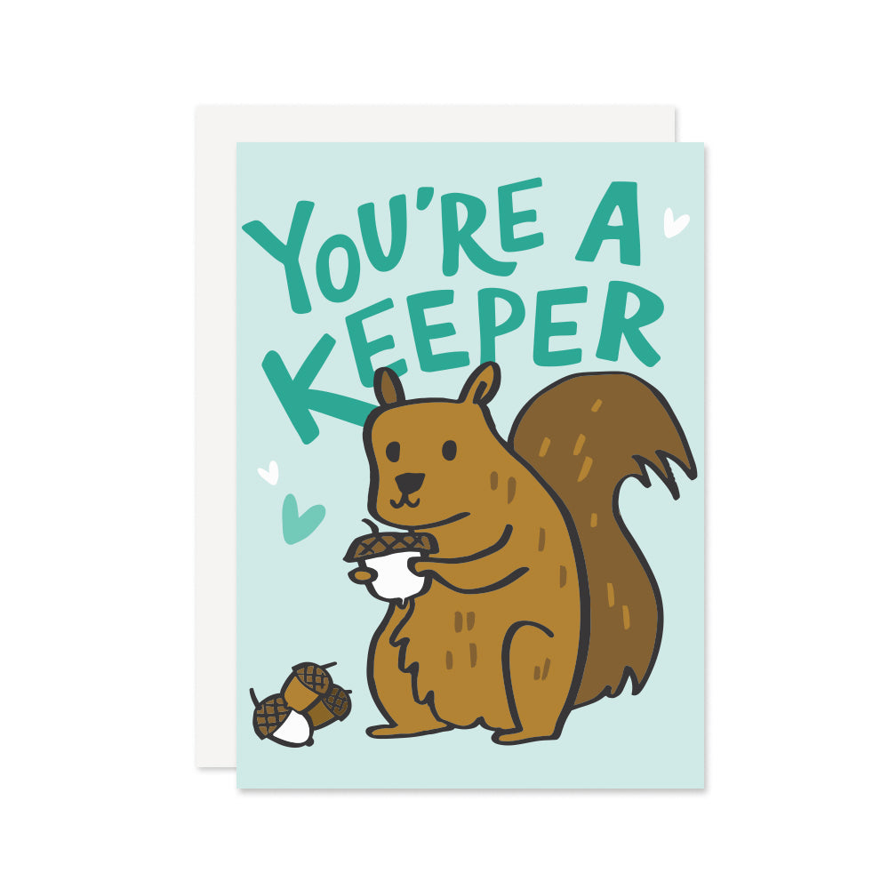 You're a Keeper Squirrel Card