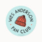Wes Anderson Fan Club Sticker